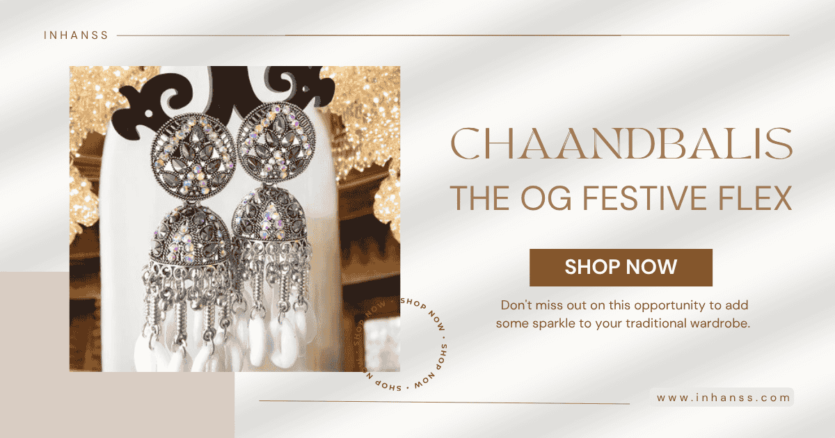 Chaandbalis: The OG Festive Flex