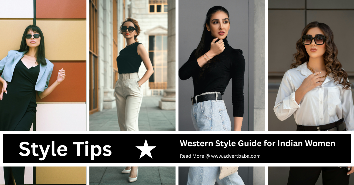 Ladies Style Tips for Indian Women – Western Styling Guide
