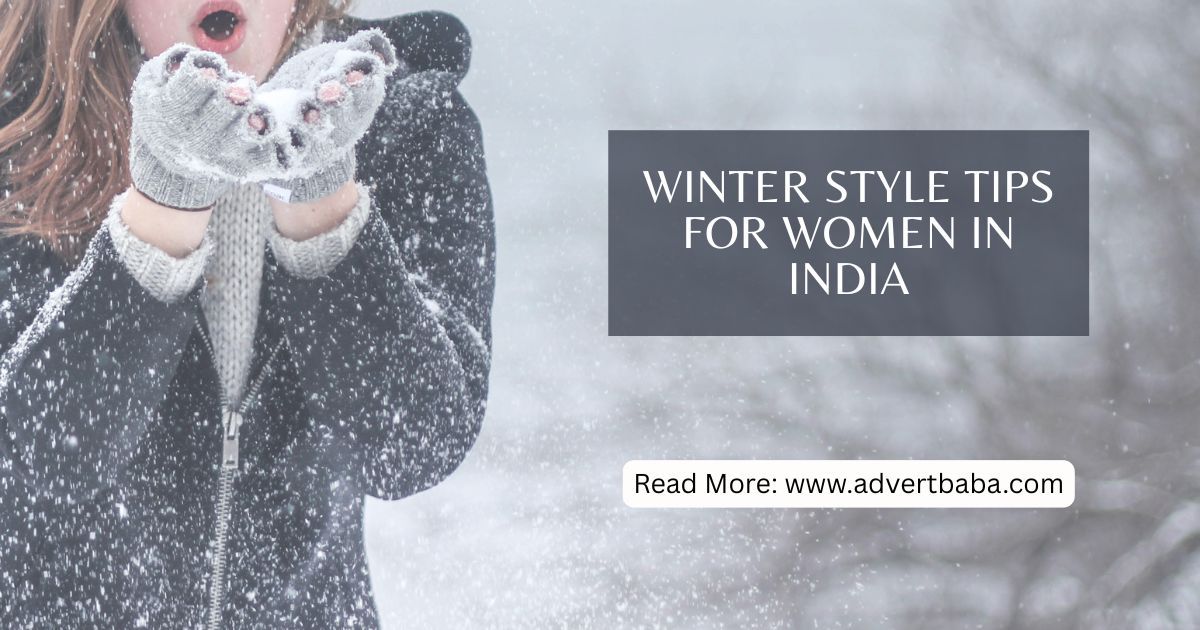 Winter Style Tips for Women in India