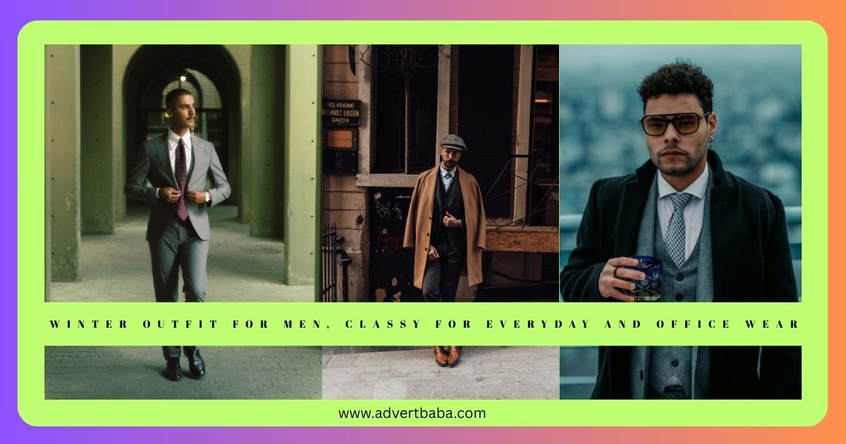 Winter Outfit for Men, Classy for Everyday and Office Wear